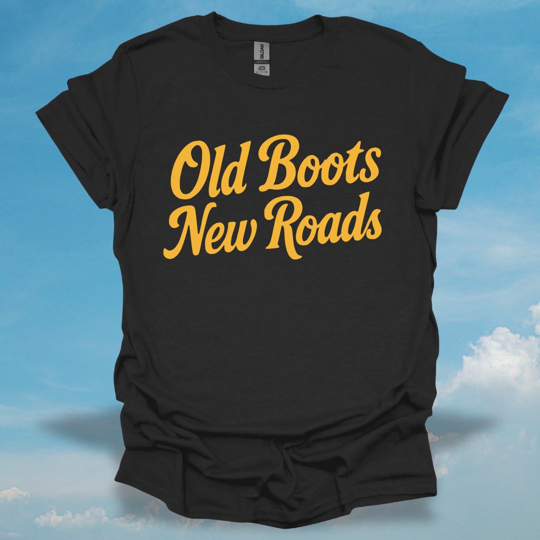 Old Boots New Roads T-Shirt