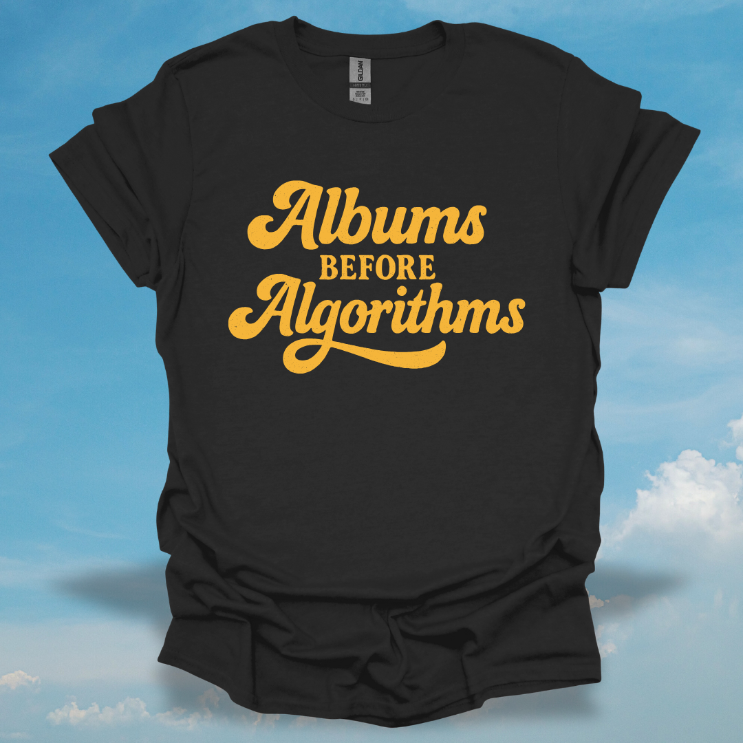 Albums Before Algorithms T-Shirt