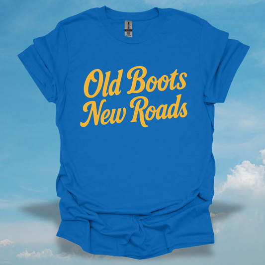 Old Boots New Roads T-Shirt