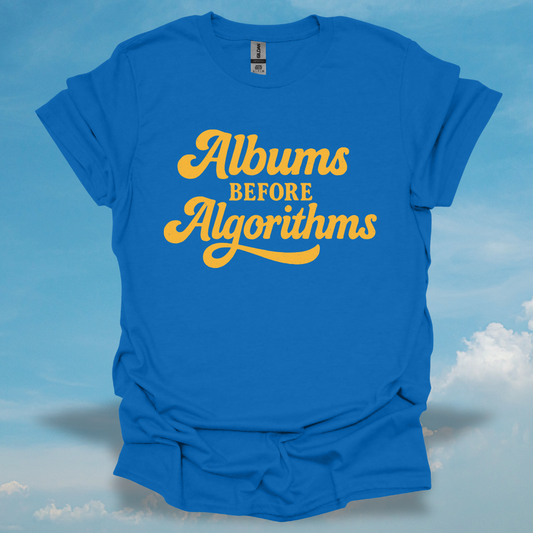 Albums Before Algorithms T-Shirt