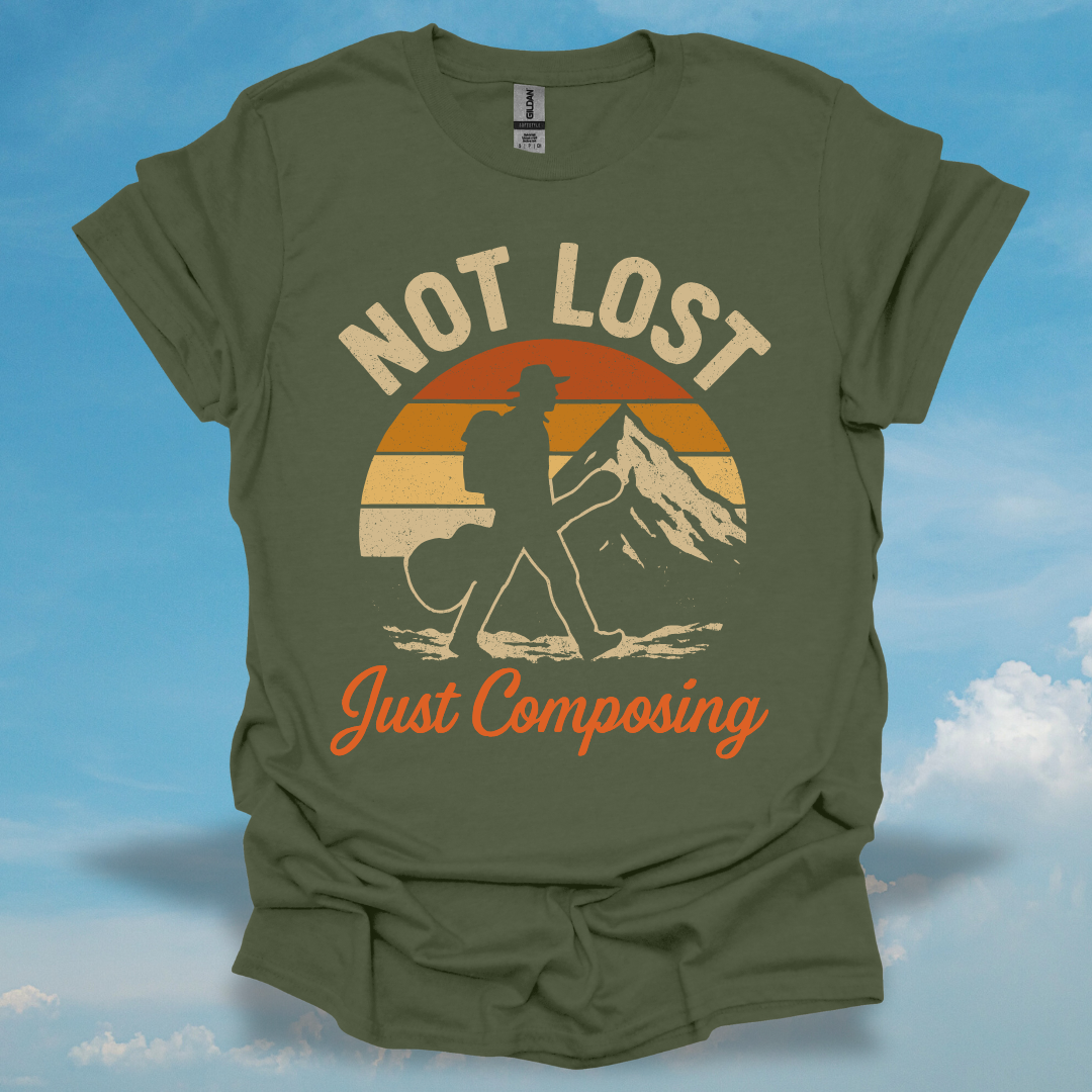 Not Lost Just Composing T-Shirt