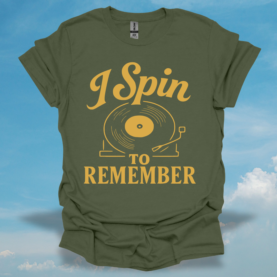 I Spin To Remember T-Shirt